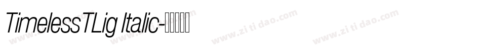 TimelessTLig Italic字体转换